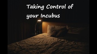 Taking Control of your Incubus [Switchy][Msub][Sex Demon]