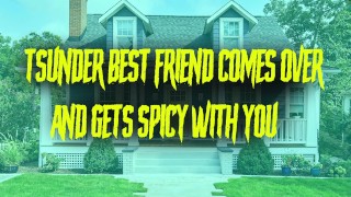 Tsundere Best Friend Comes Over and Gets Spicy with You